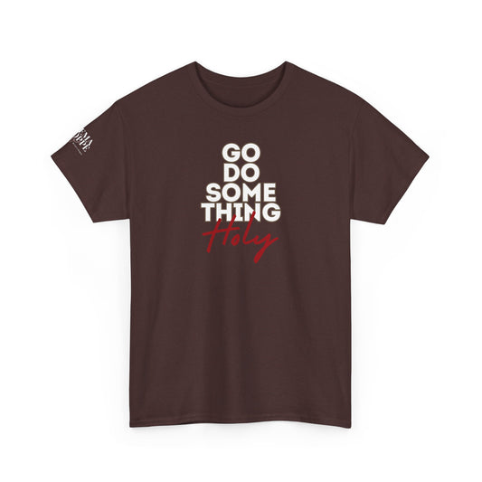 Do Something Holy Unisex Heavy Cotton Tee
