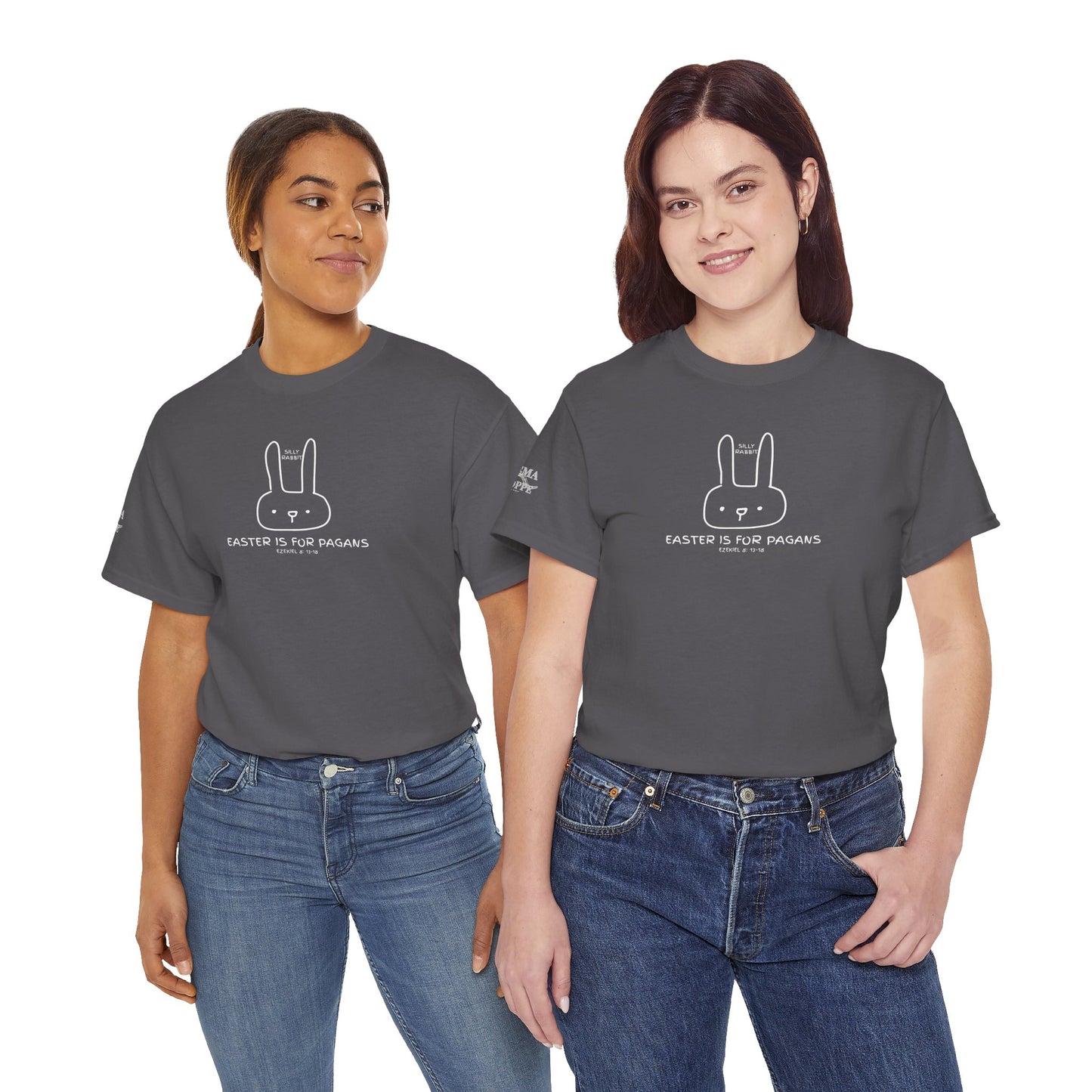 Silly Rabbit, Easter Is for Pagans Cotton T-Shirt — Ezekiel 8 Biblical Truth Tee