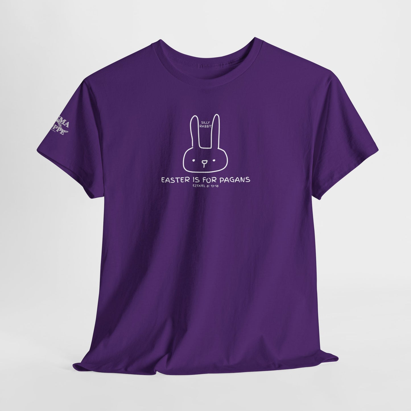 Silly Rabbit, Easter Is for Pagans Cotton T-Shirt — Ezekiel 8 Biblical Truth Tee