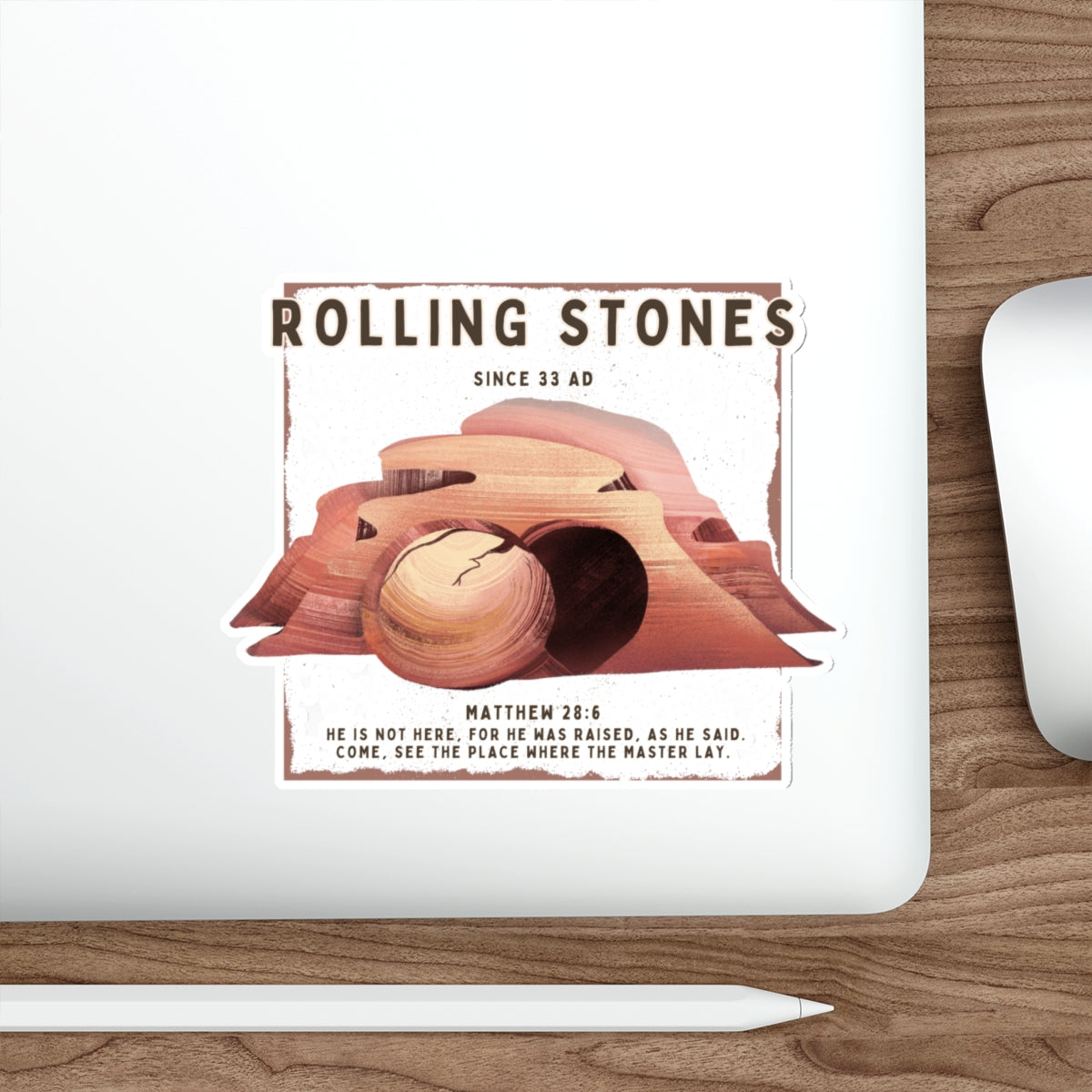 Rolling Stones Since 33 AD Die-Cut Sticker — Resurrection Tomb Illustration with Matthew 28:6