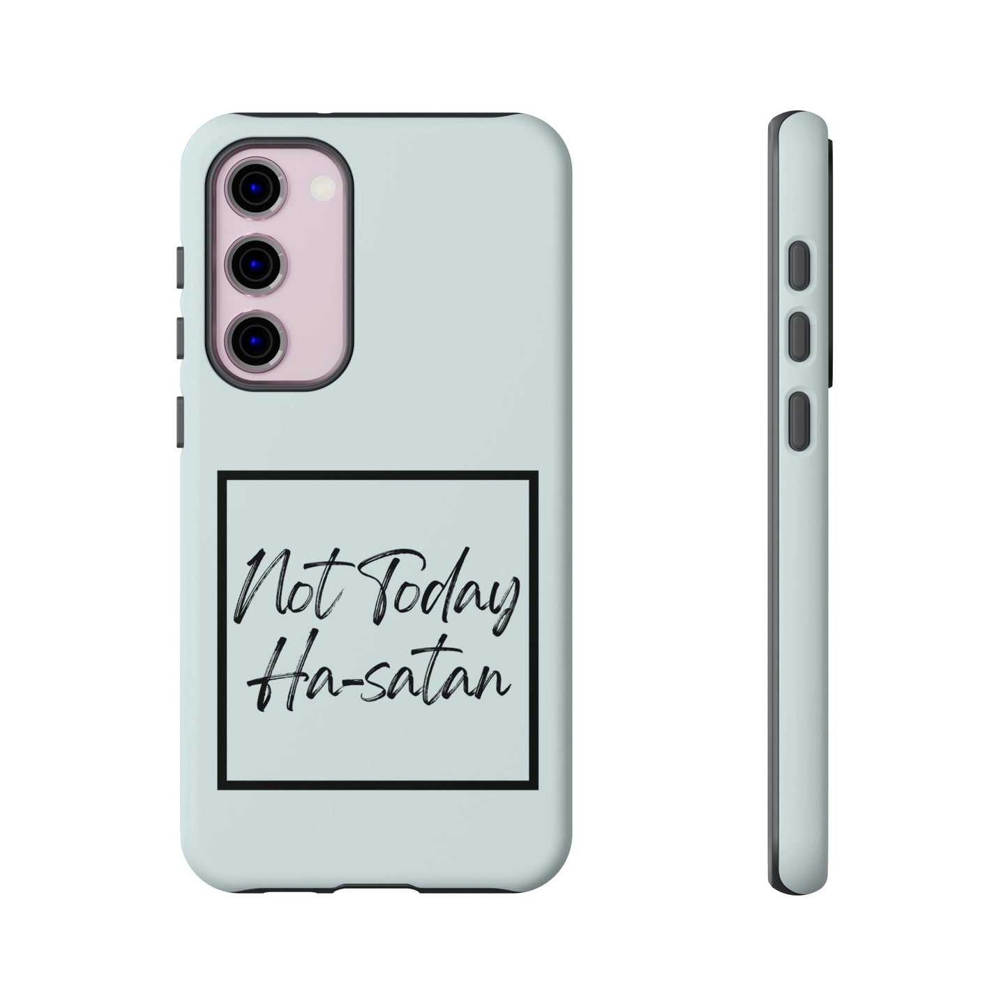Not Today Ha-satan Phone Case — Funny Motivational Protective iPhone Cover