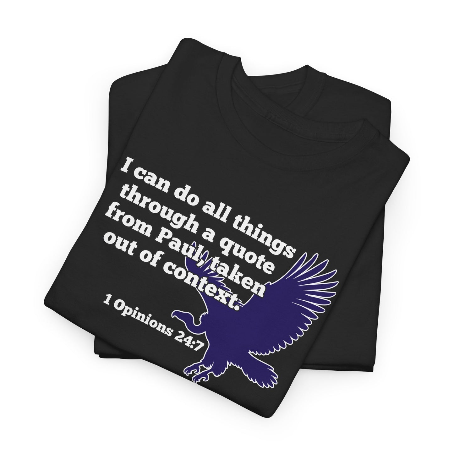 All Things With A Paul Quote Out Of Context Non Inspirational Tee