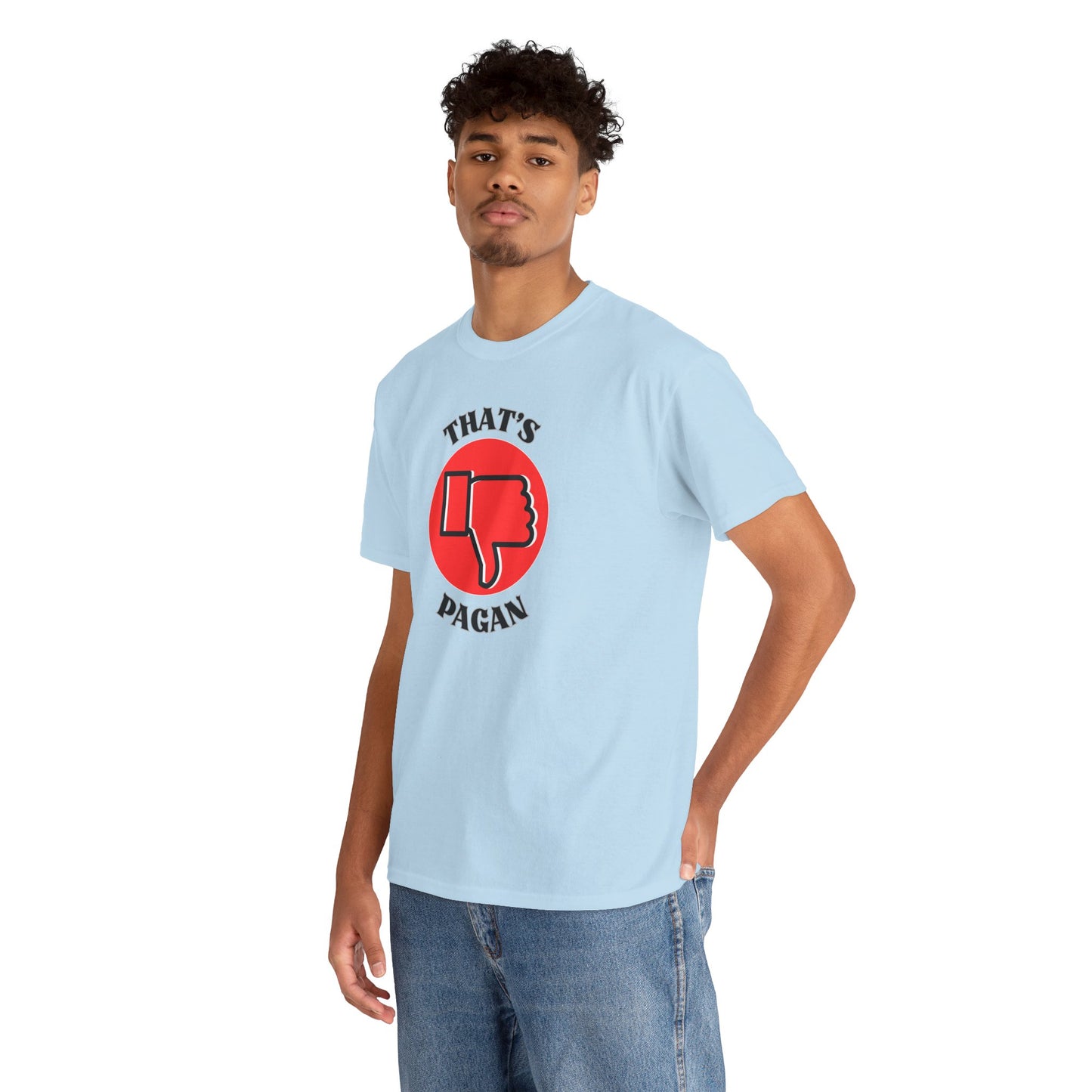 That's Pagan T-Shirt —Thumbs-Down Pagan Graphic Tee