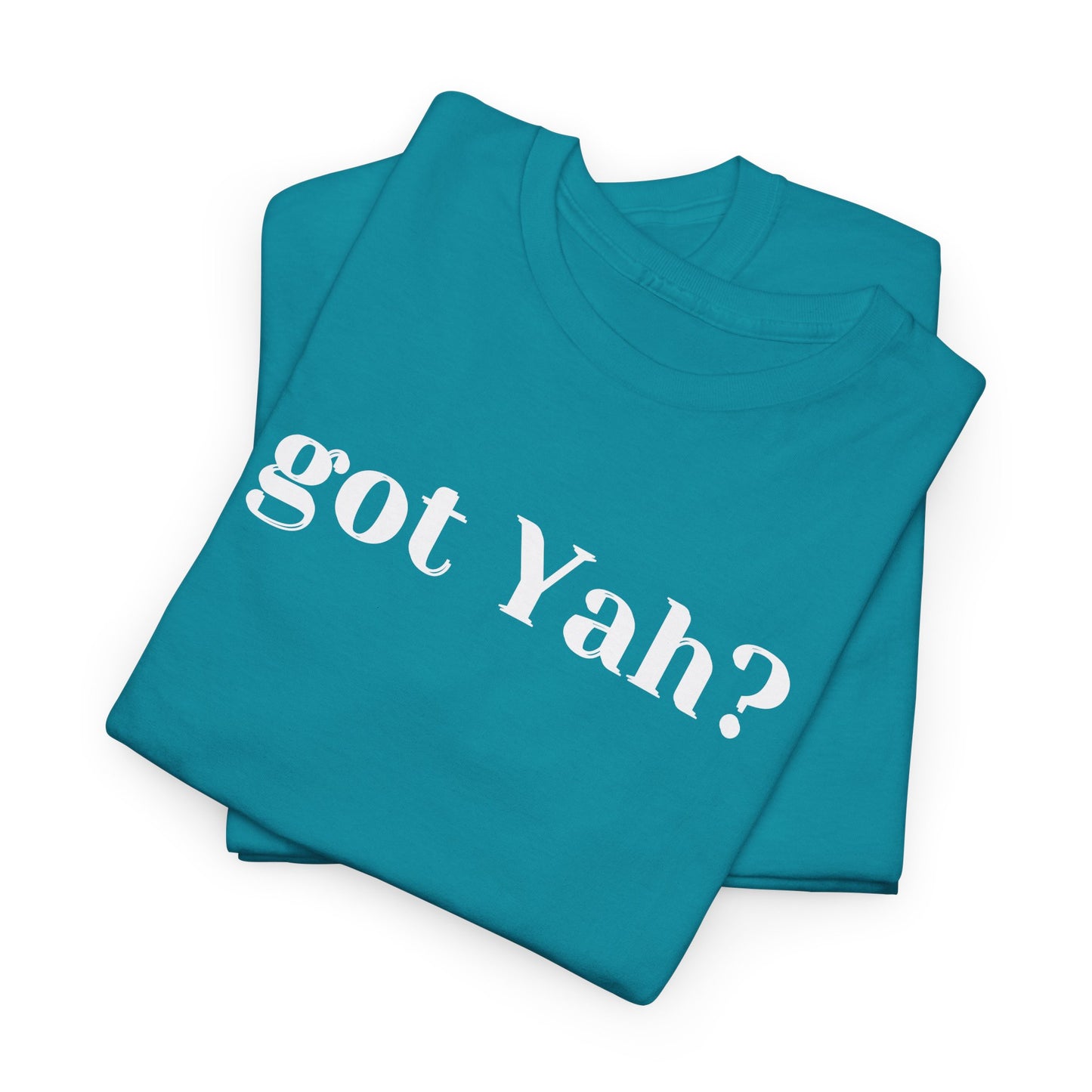 Got Yah? Whole Bible Believer T-Shirt