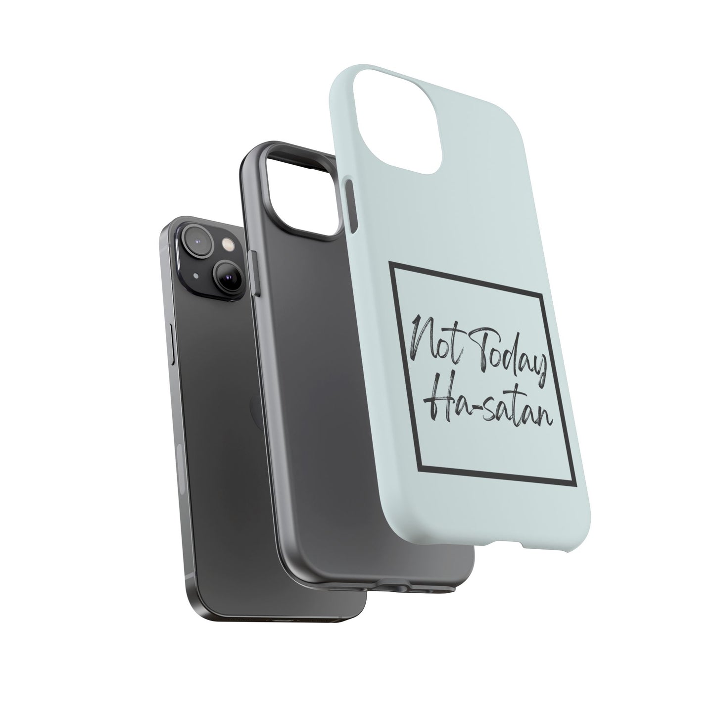 Not Today Ha-satan Phone Case — Funny Motivational Protective iPhone Cover