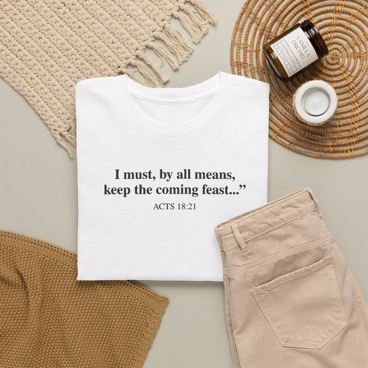 Biblical Quote Tee — "I must, by all means, keep the coming feast..." (Acts 18:21)