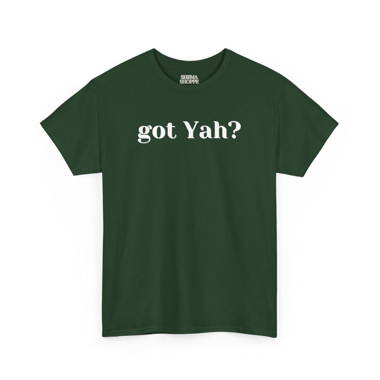 Got Yah? Unisex Shirt