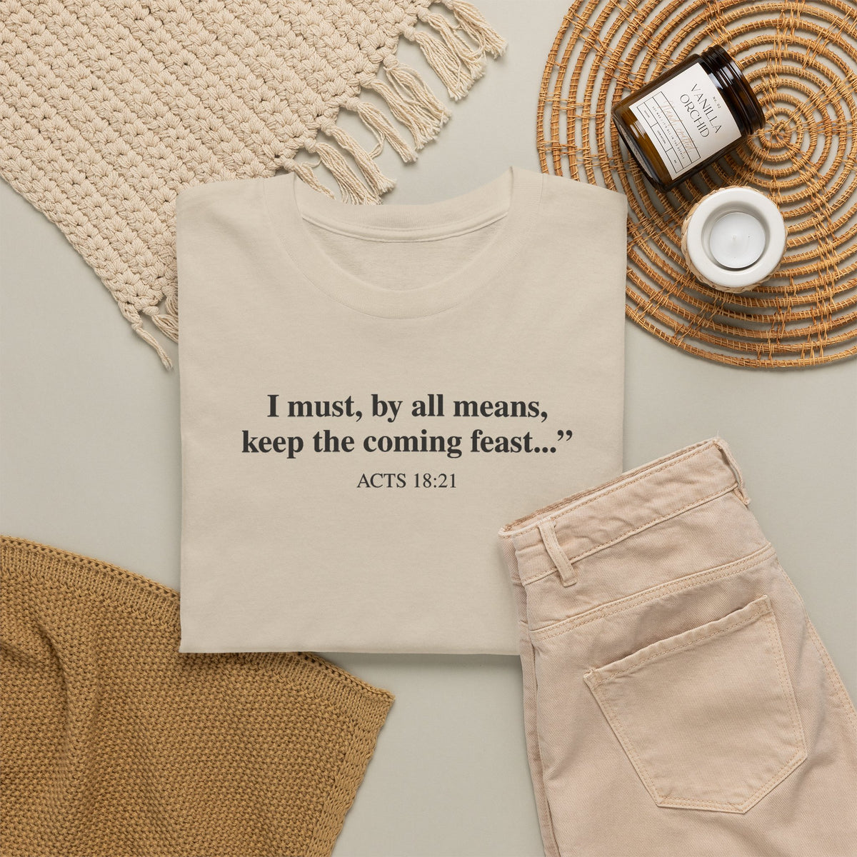 Biblical Quote Tee — "I must, by all means, keep the coming feast..." (Acts 18:21)