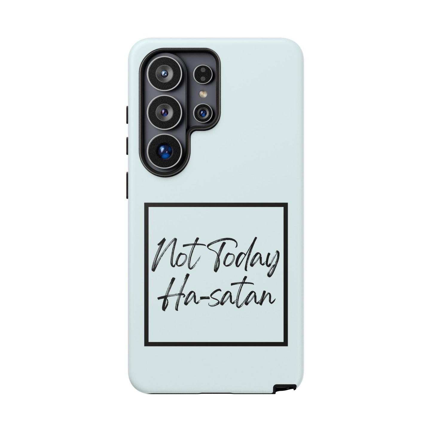 Not Today Ha-satan Phone Case — Funny Motivational Protective iPhone Cover