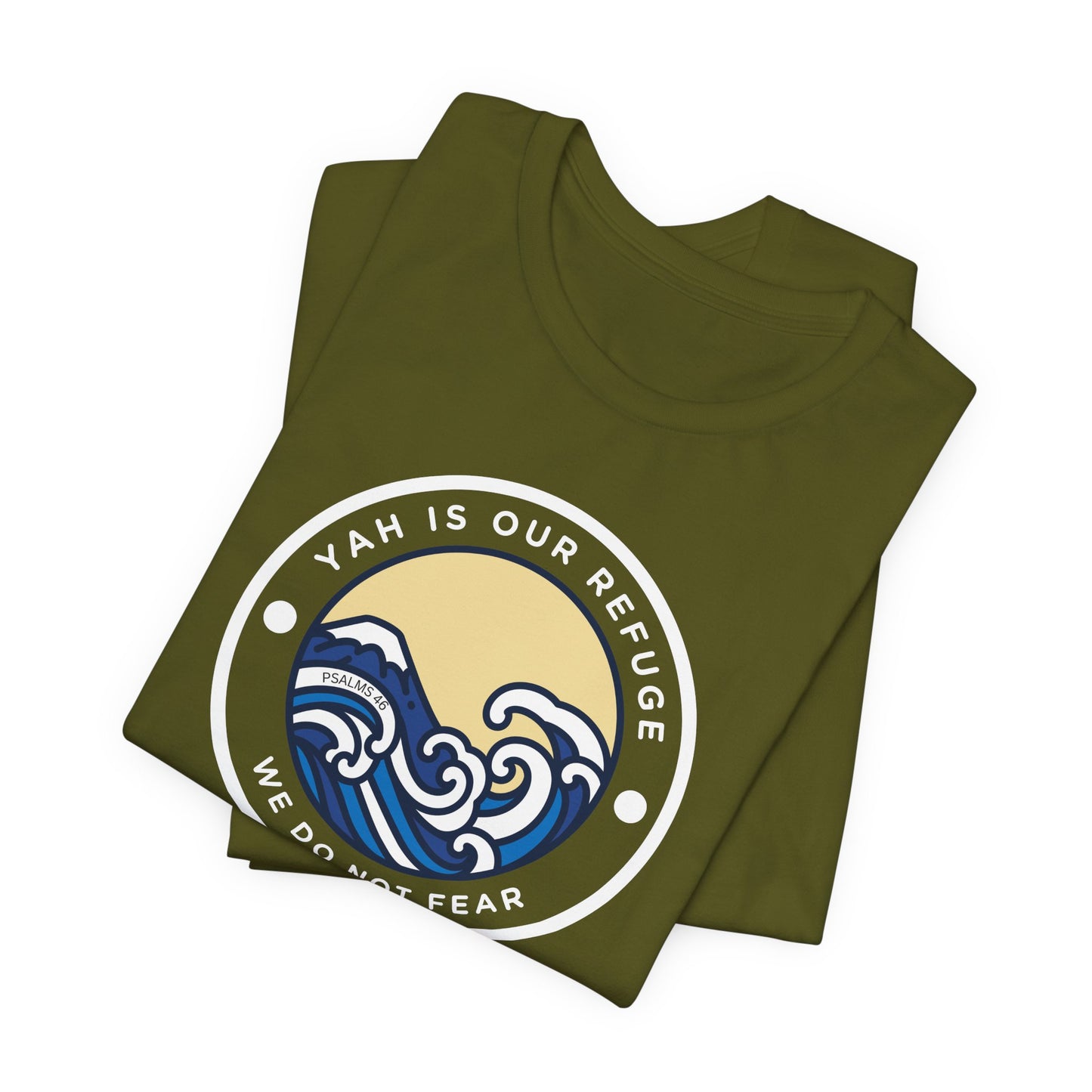 Psalm 46 'We Do Not Fear' Unisex Jersey Short Sleeve Graphic Tee