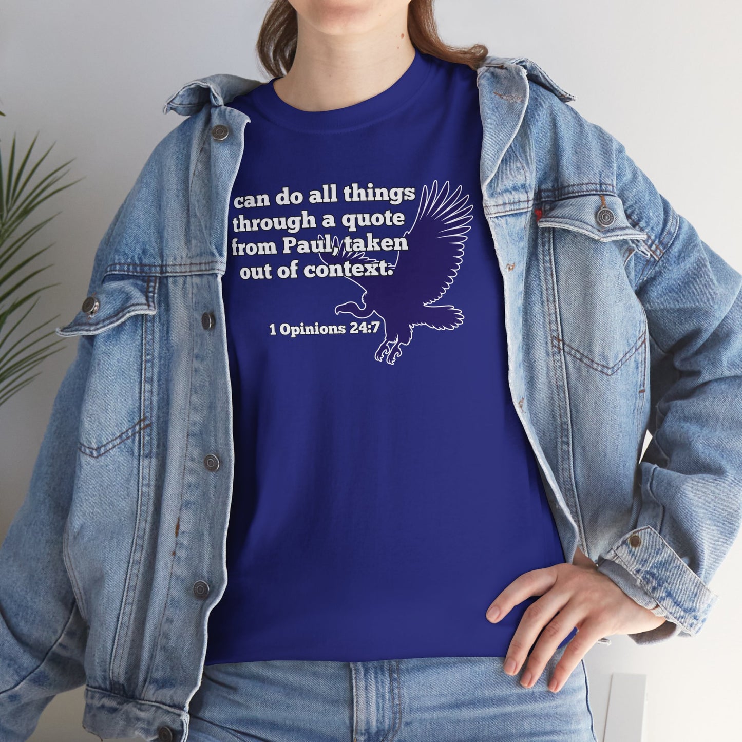 All Things With A Paul Quote Out Of Context Non Inspirational Tee