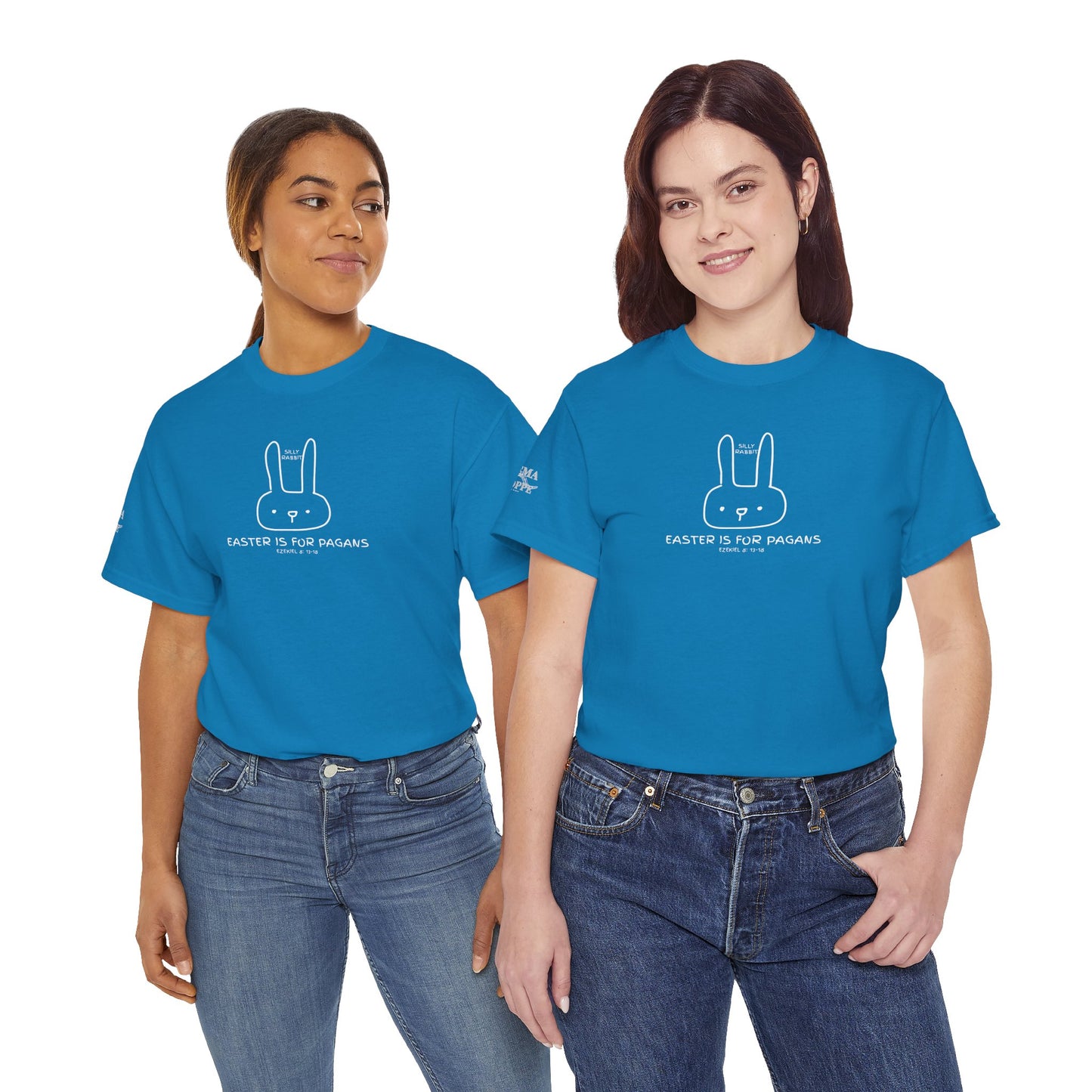 Silly Rabbit, Easter Is for Pagans Cotton T-Shirt — Ezekiel 8 Biblical Truth Tee