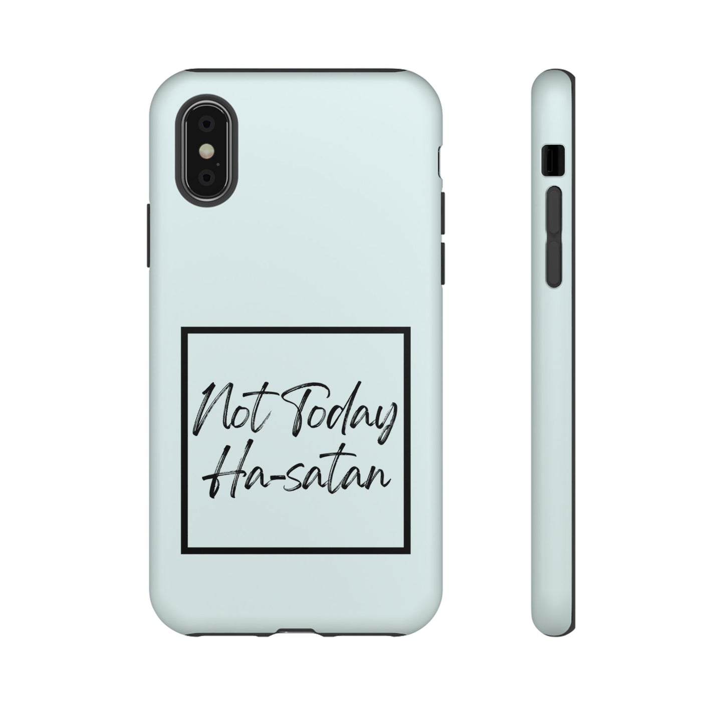 Not Today Ha-satan Phone Case — Funny Motivational Protective iPhone Cover
