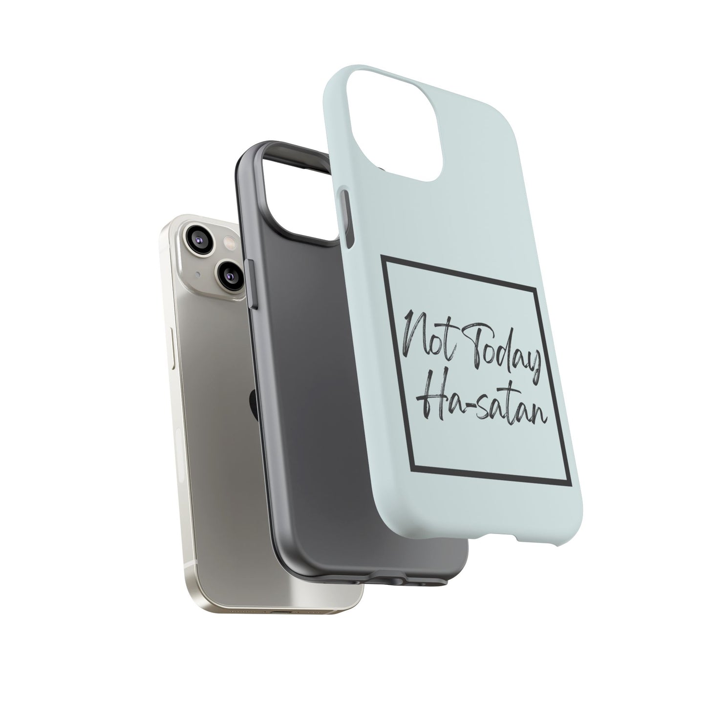 Not Today Ha-satan Phone Case — Funny Motivational Protective iPhone Cover