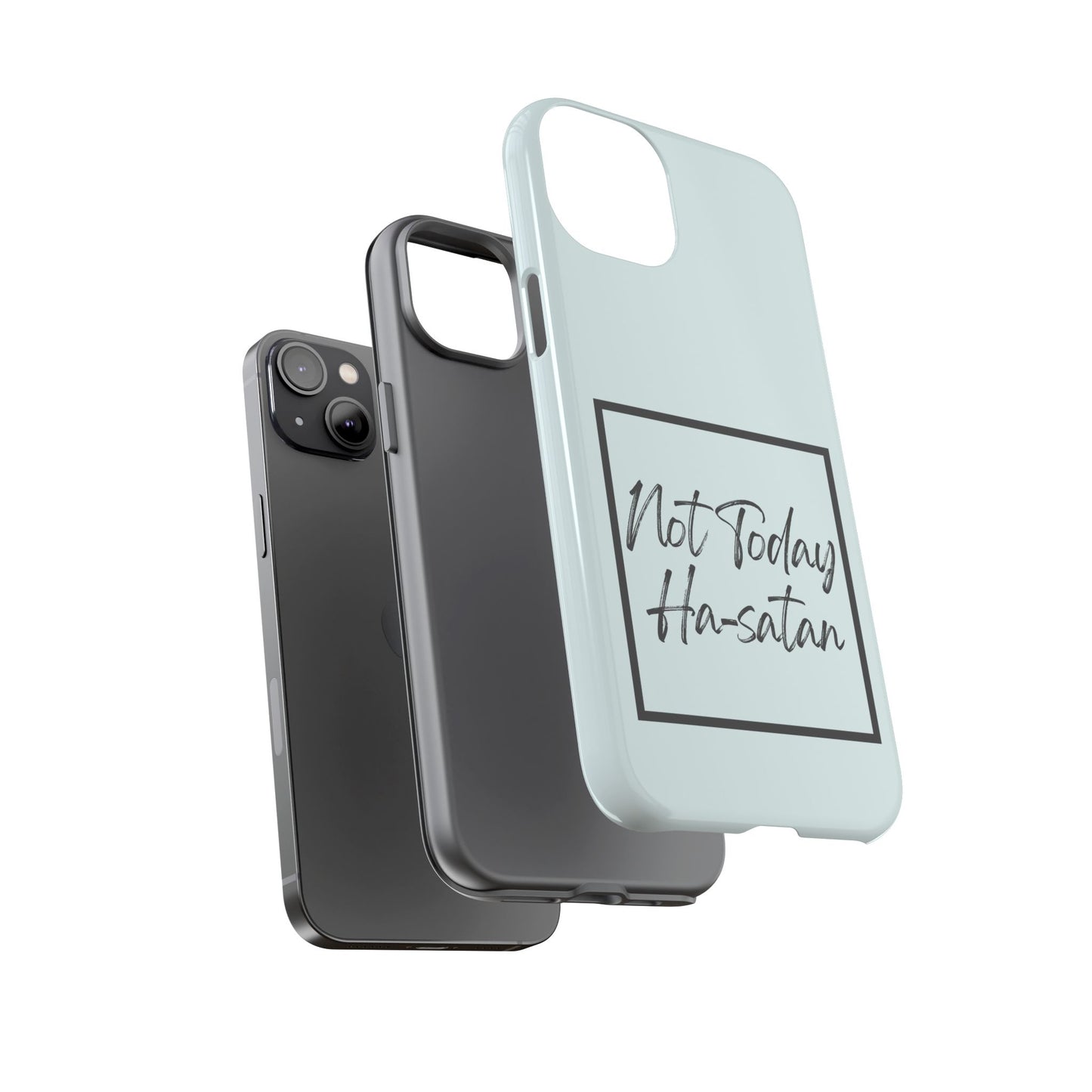 Not Today Ha-satan Phone Case — Funny Motivational Protective iPhone Cover