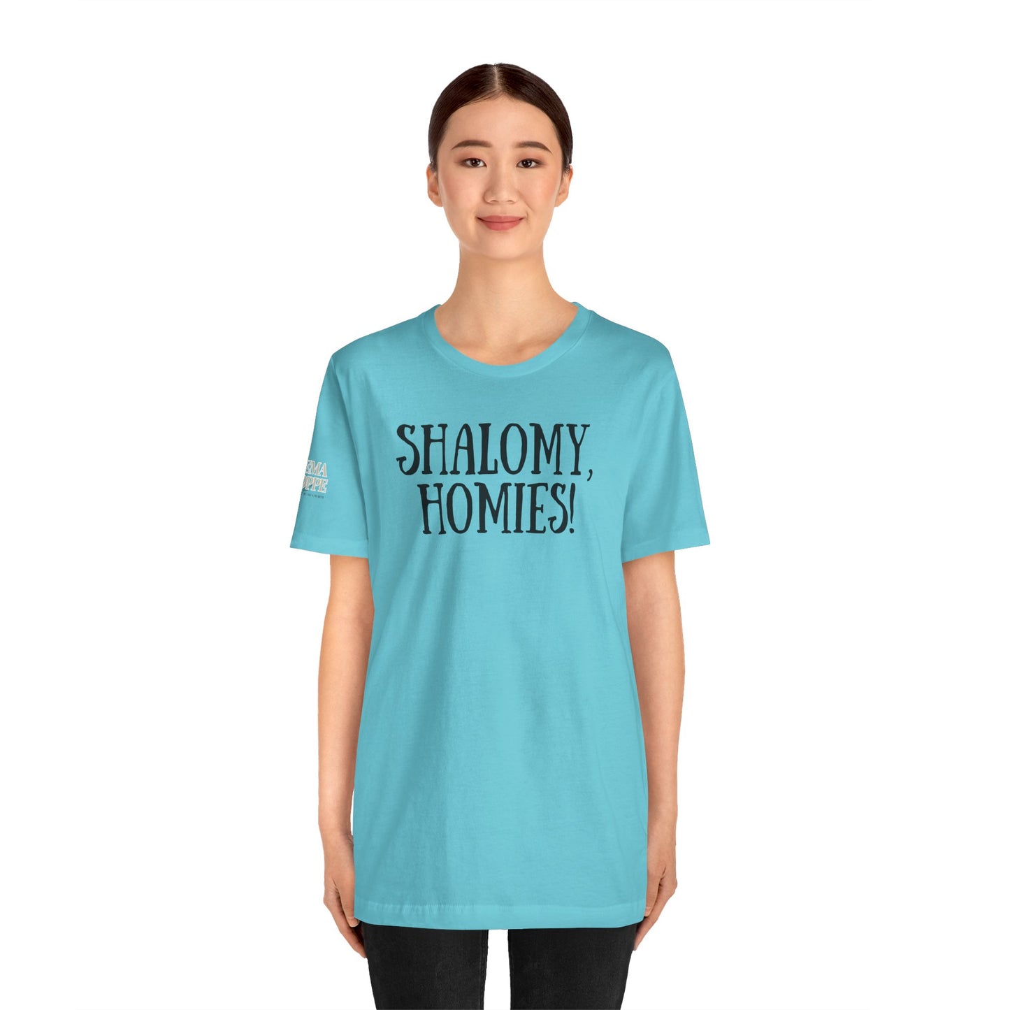 Shalom Homies Tee | Unisex Jersey Short Sleeve Shirt, Casual Wear, Gift for Friends, Unique Quote Shirt, Comfortable Everyday Tee