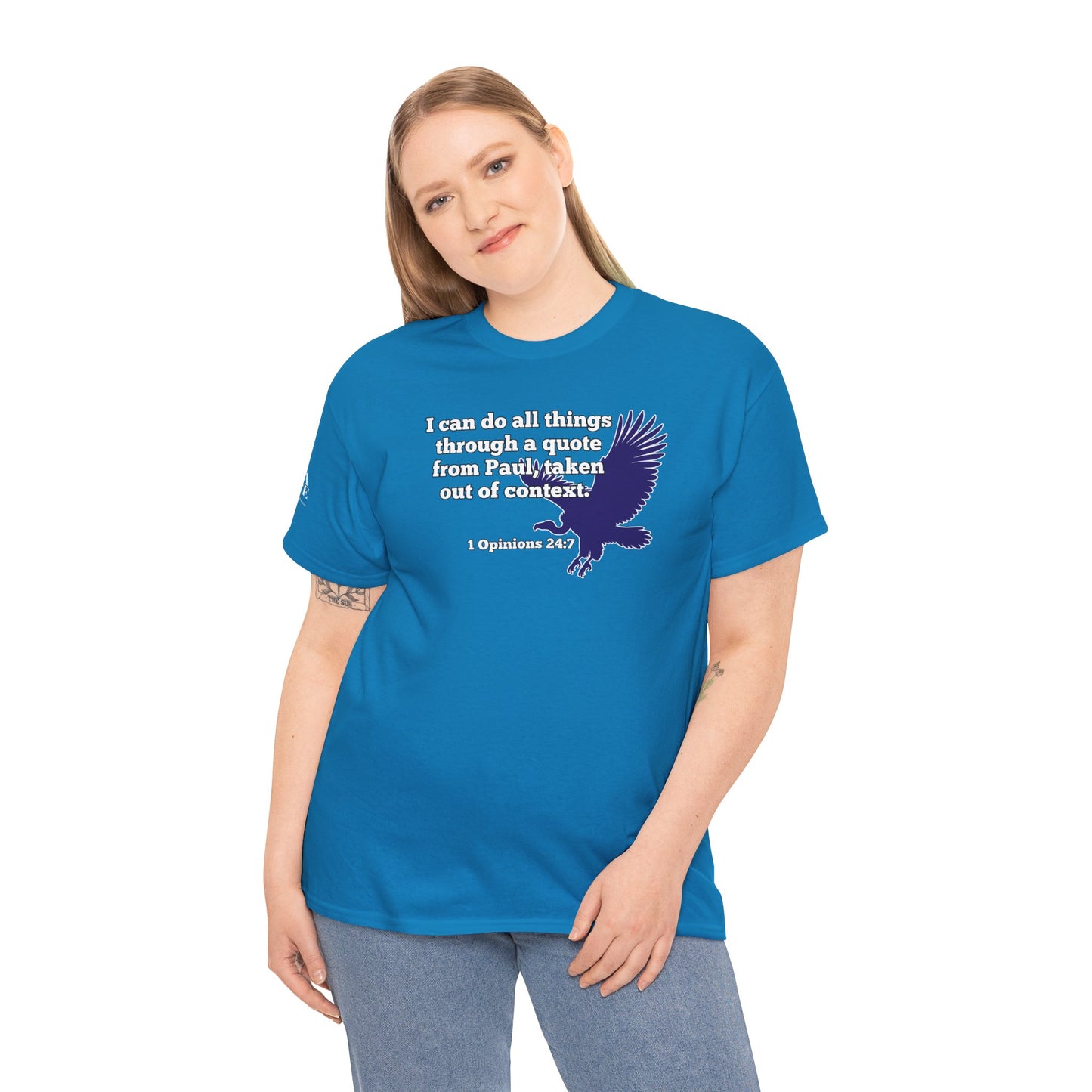 All Things With A Paul Quote Out Of Context Non Inspirational Tee