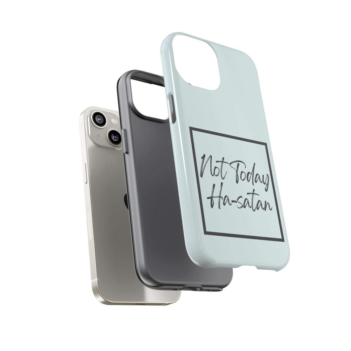Not Today Ha-satan Phone Case — Funny Motivational Protective iPhone Cover