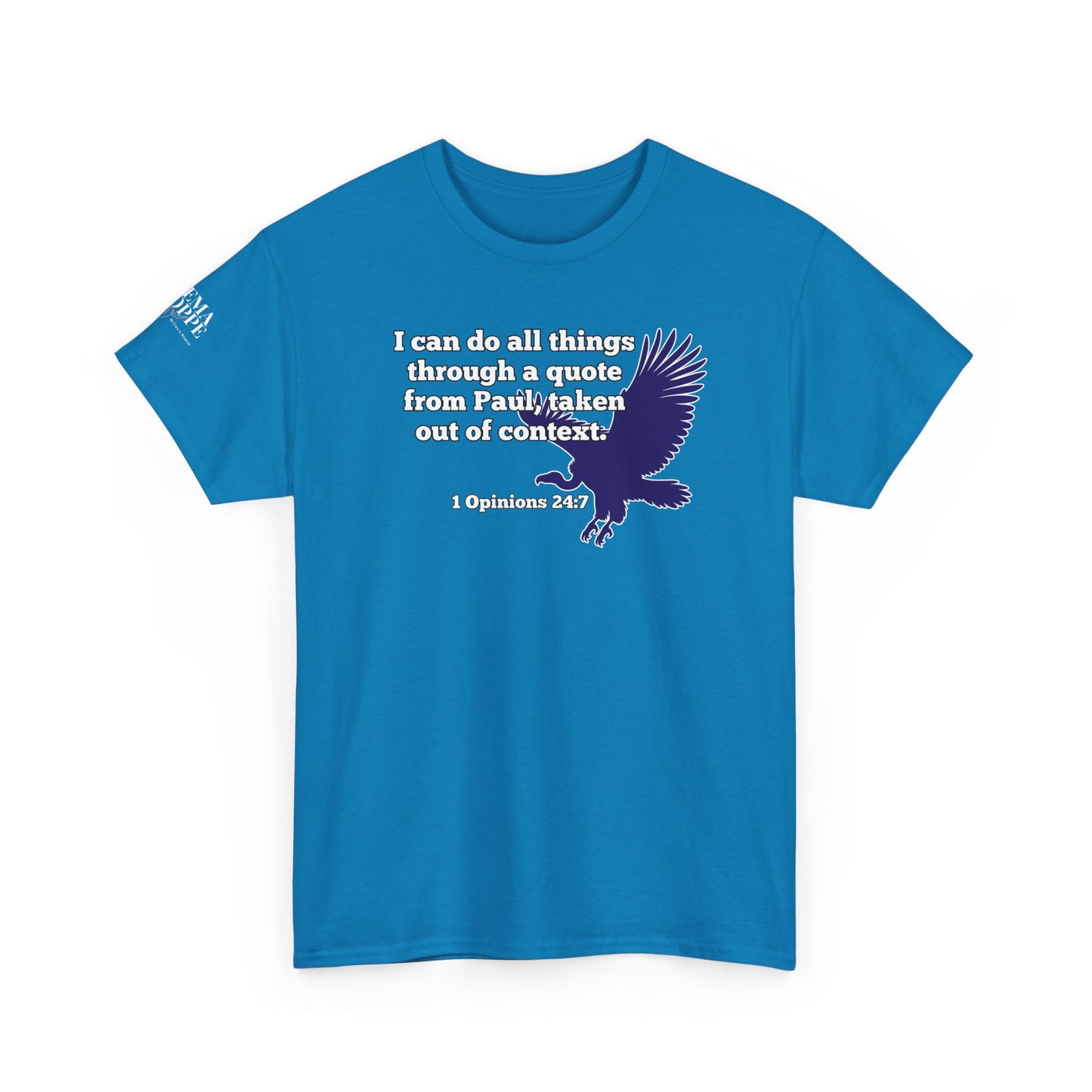 All Things With A Paul Quote Out Of Context Non Inspirational Tee