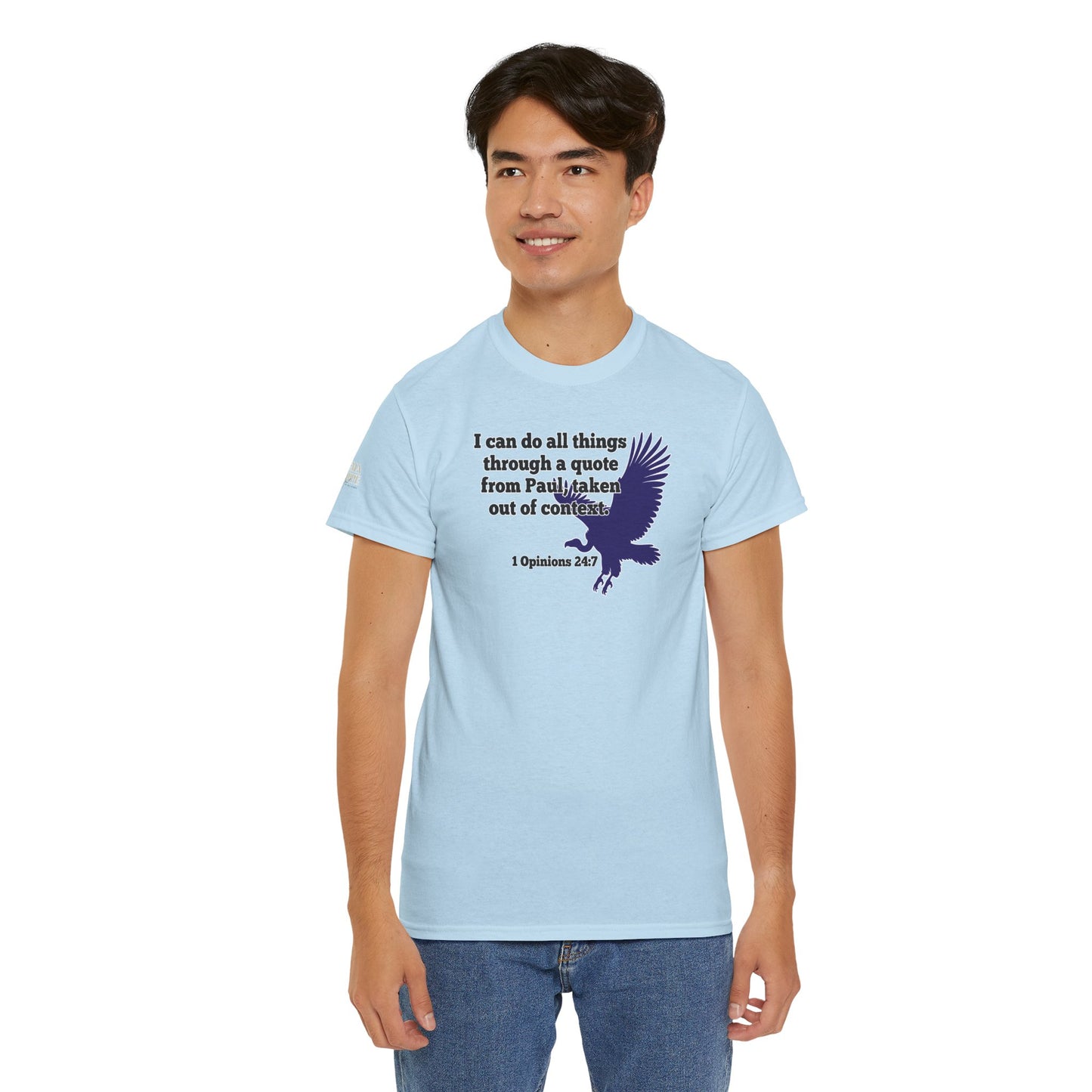 All Things With A Paul Quote Out Of Context Non Inspirational Tee