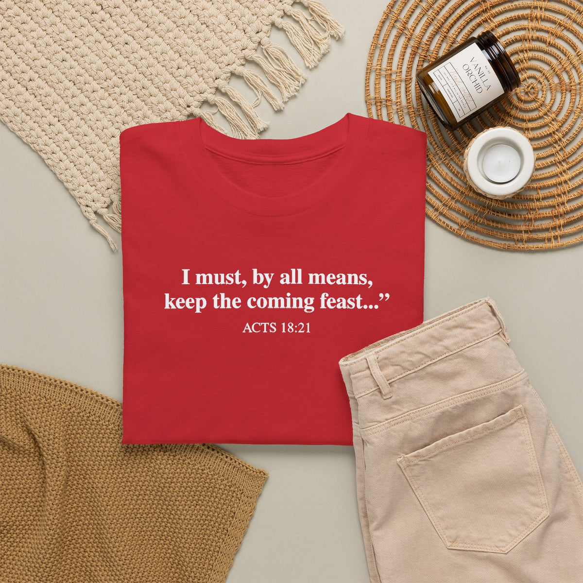 Biblical Quote Tee — "I must, by all means, keep the coming feast..." (Acts 18:21)