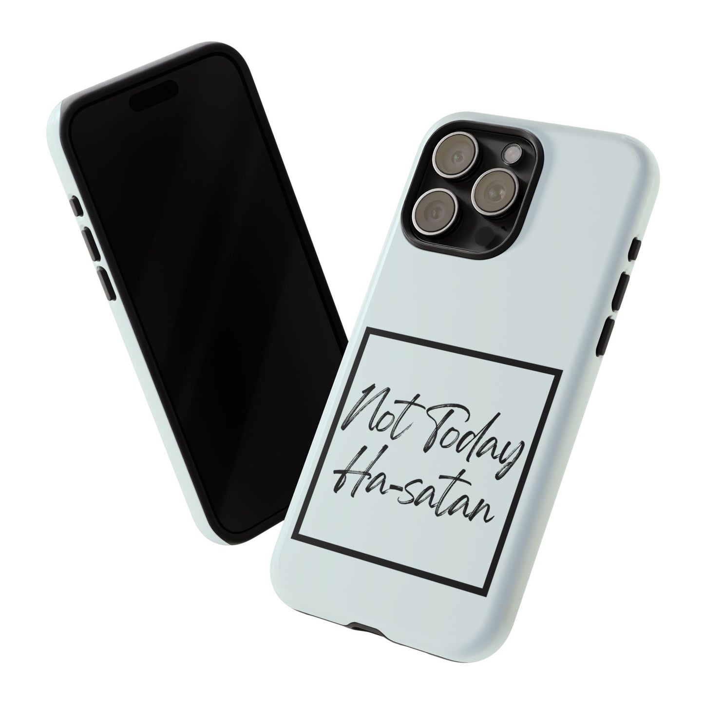 Not Today Ha-satan Phone Case — Funny Motivational Protective iPhone Cover
