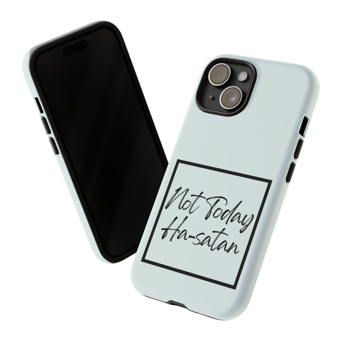 Not Today Ha-satan Phone Case — Funny Motivational Protective iPhone Cover