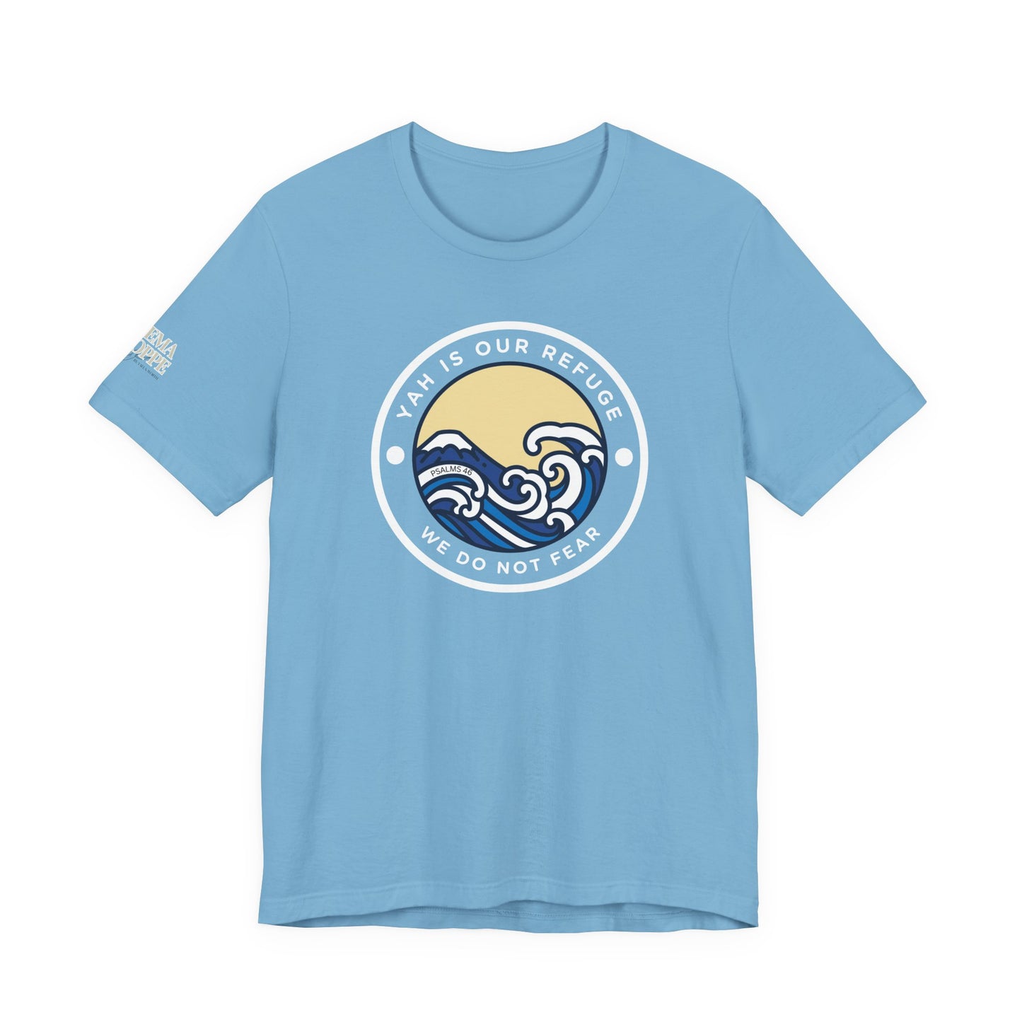 Psalm 46 'We Do Not Fear' Unisex Jersey Short Sleeve Graphic Tee