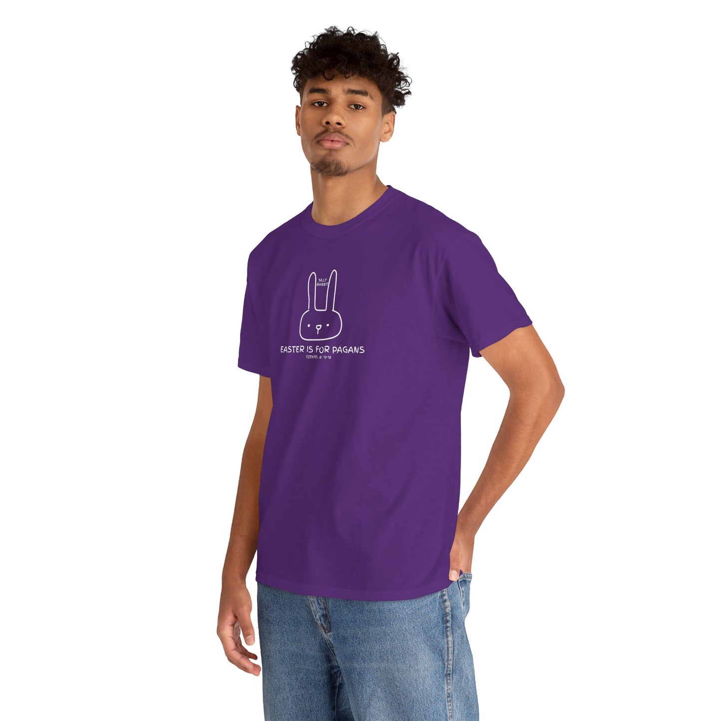 Silly Rabbit, Easter Is for Pagans Cotton T-Shirt — Ezekiel 8 Biblical Truth Tee