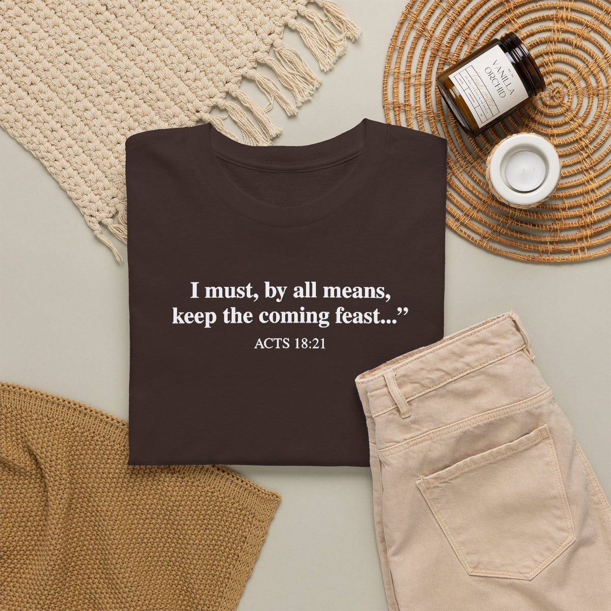 Biblical Quote Tee — "I must, by all means, keep the coming feast..." (Acts 18:21)