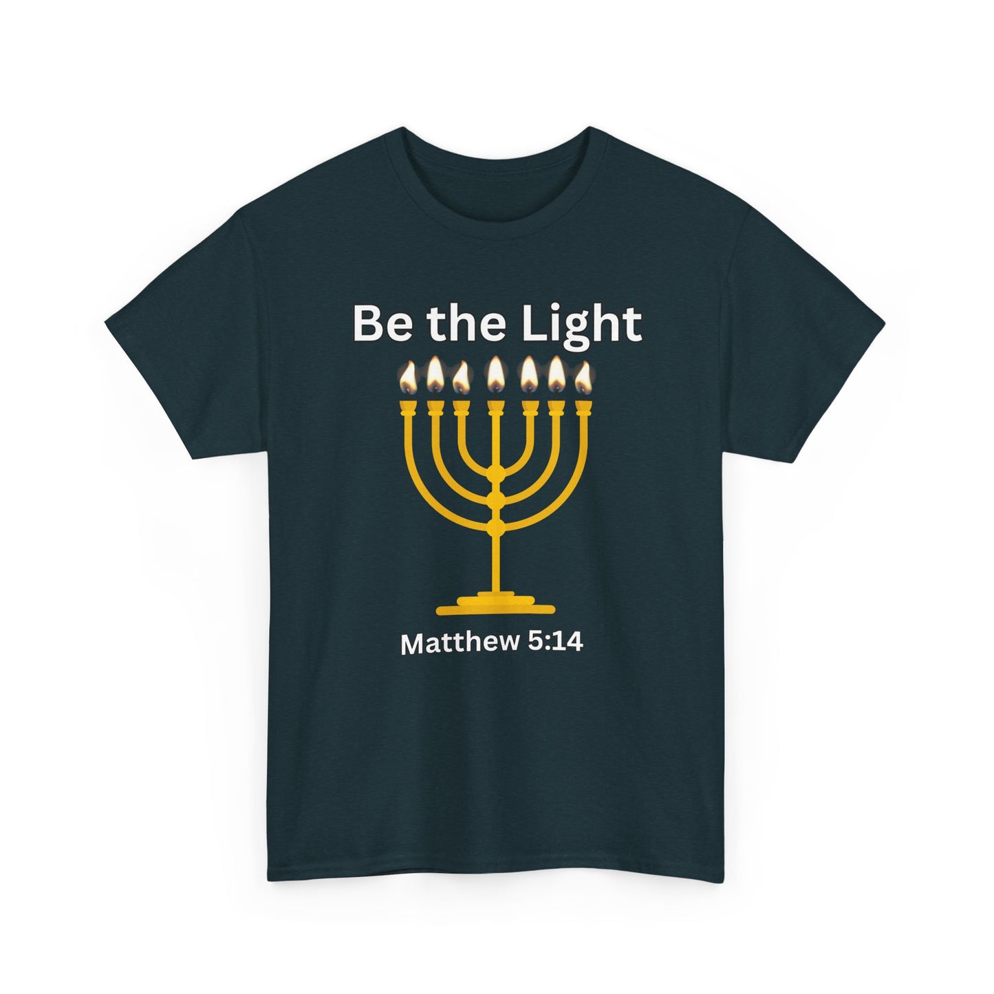 Be the Light Menorah: Unisex Heavy Cotton Tee Matthew 5:14