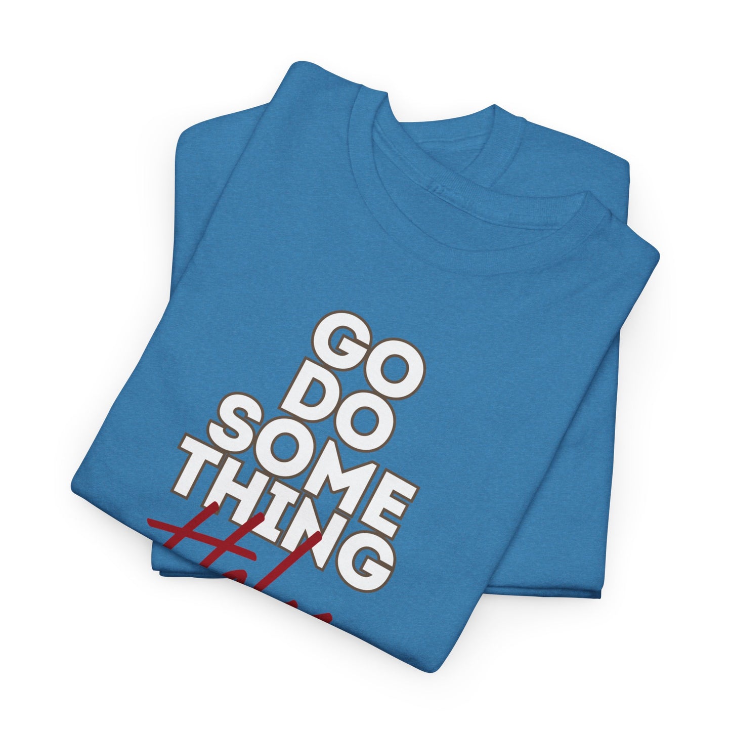 Do Something Holy Unisex Heavy Cotton Tee