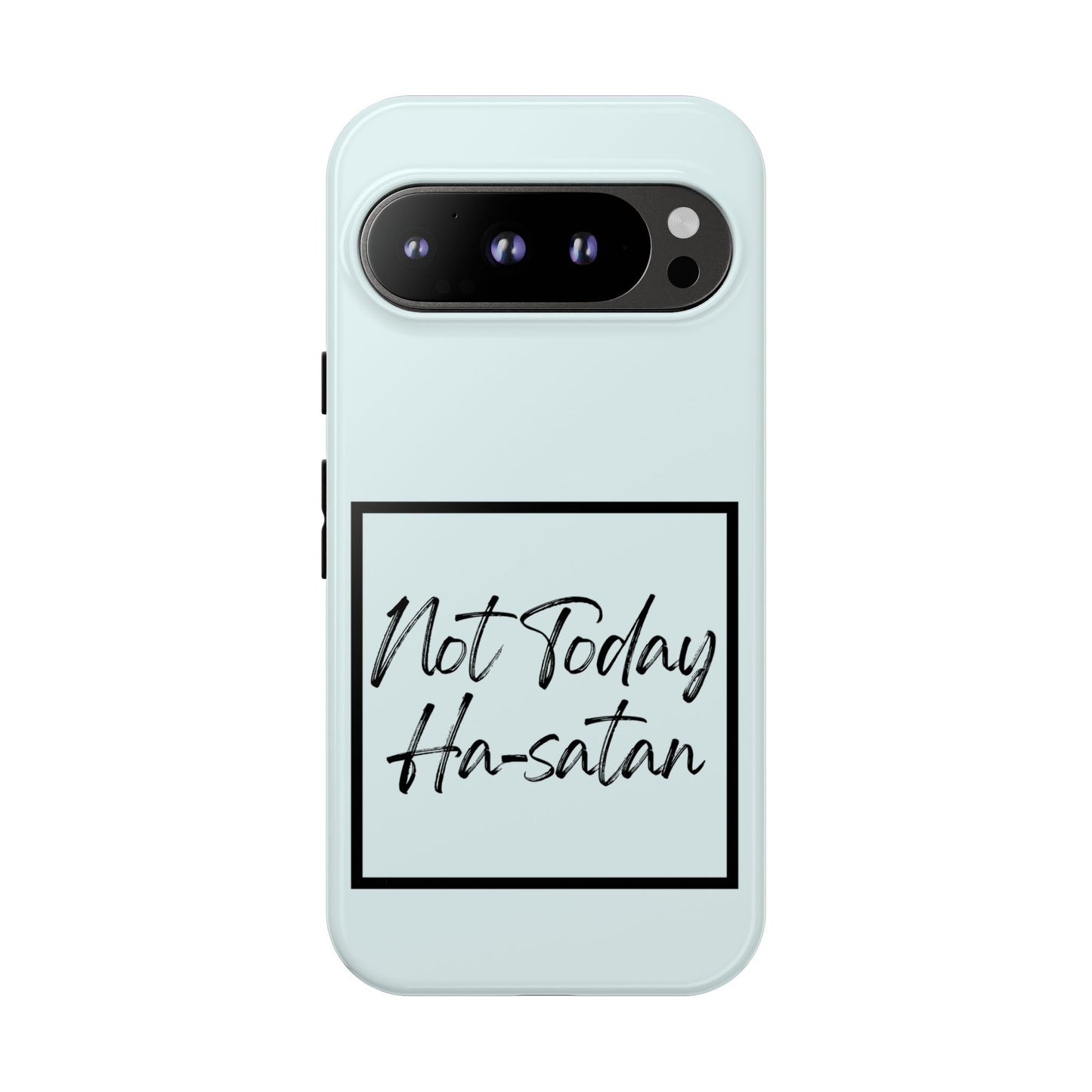 Not Today Ha-satan Phone Case — Funny Motivational Protective iPhone Cover