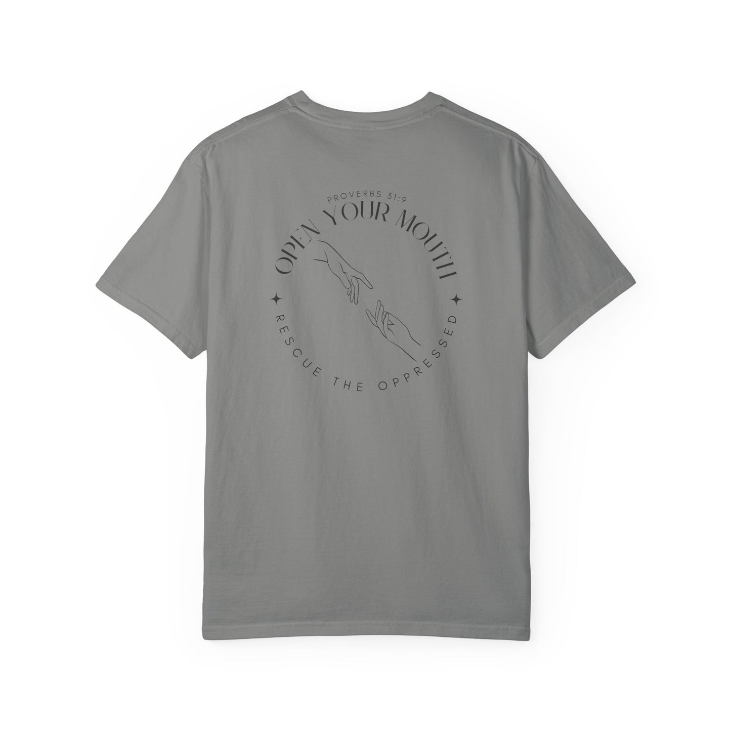 Open your Mouth Garment-Dyed T-Shirt — Rescue the Oppressed Back Print