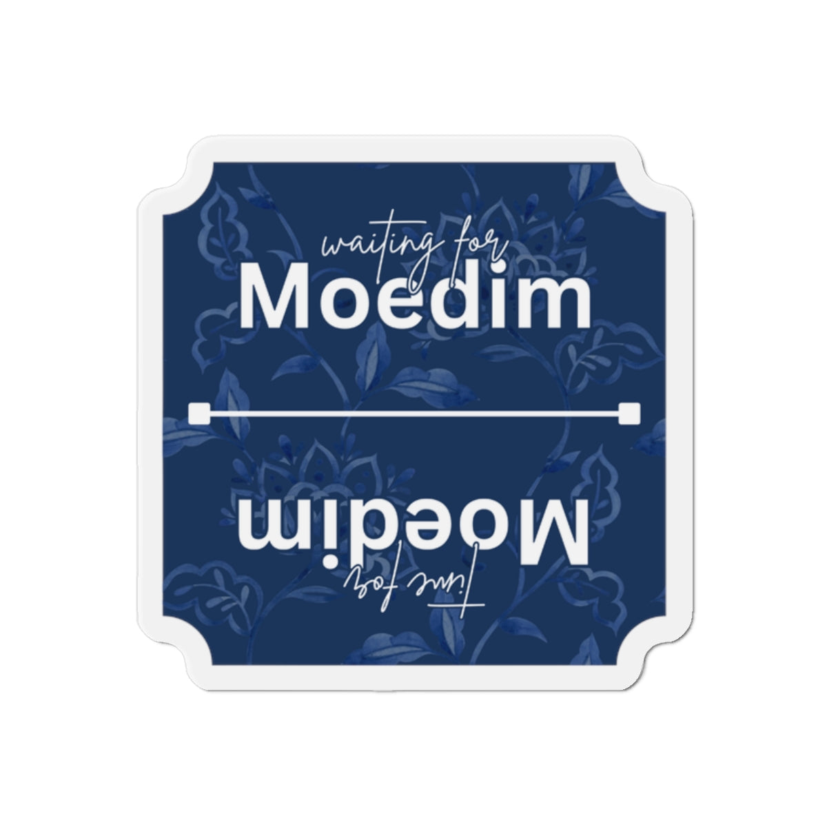Blue Floral Moedim VS Waiting for Moedim Fun Fridge Decoration Die-Cut Magnet