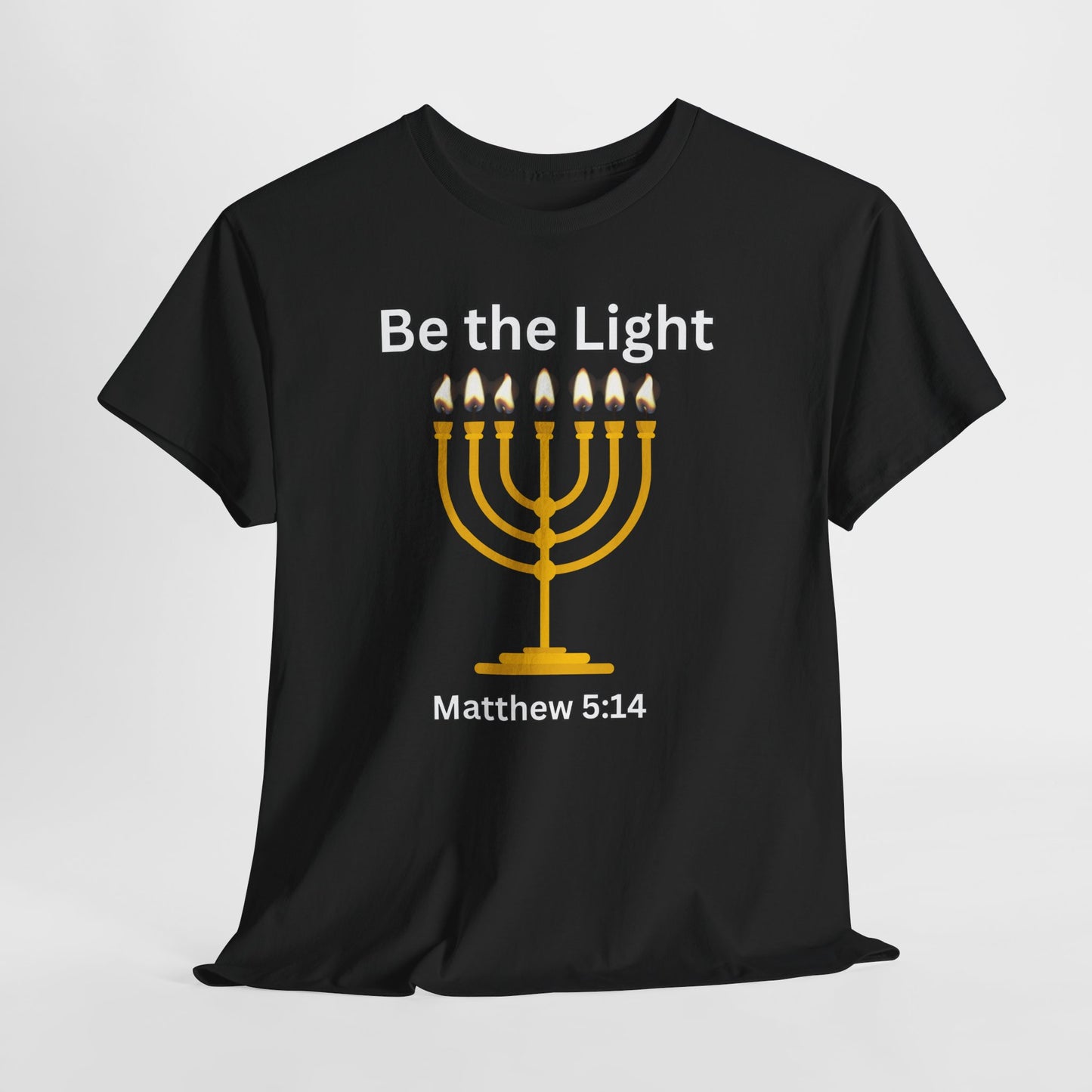 Be the Light Menorah: Unisex Heavy Cotton Tee Matthew 5:14