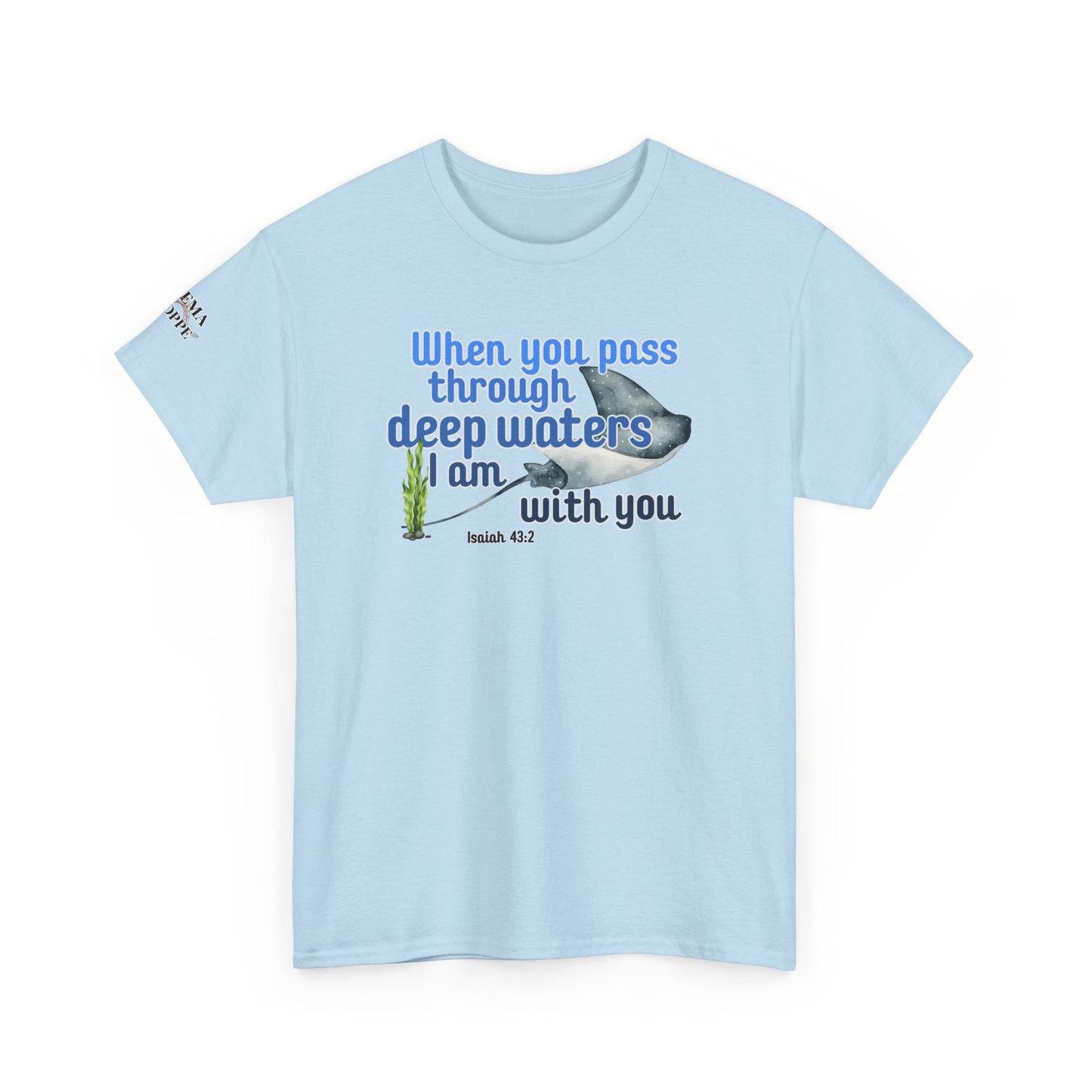 When You Pass Through Deep Waters Tee — Isaiah 43:2 Inspirational Christian T-Shirt