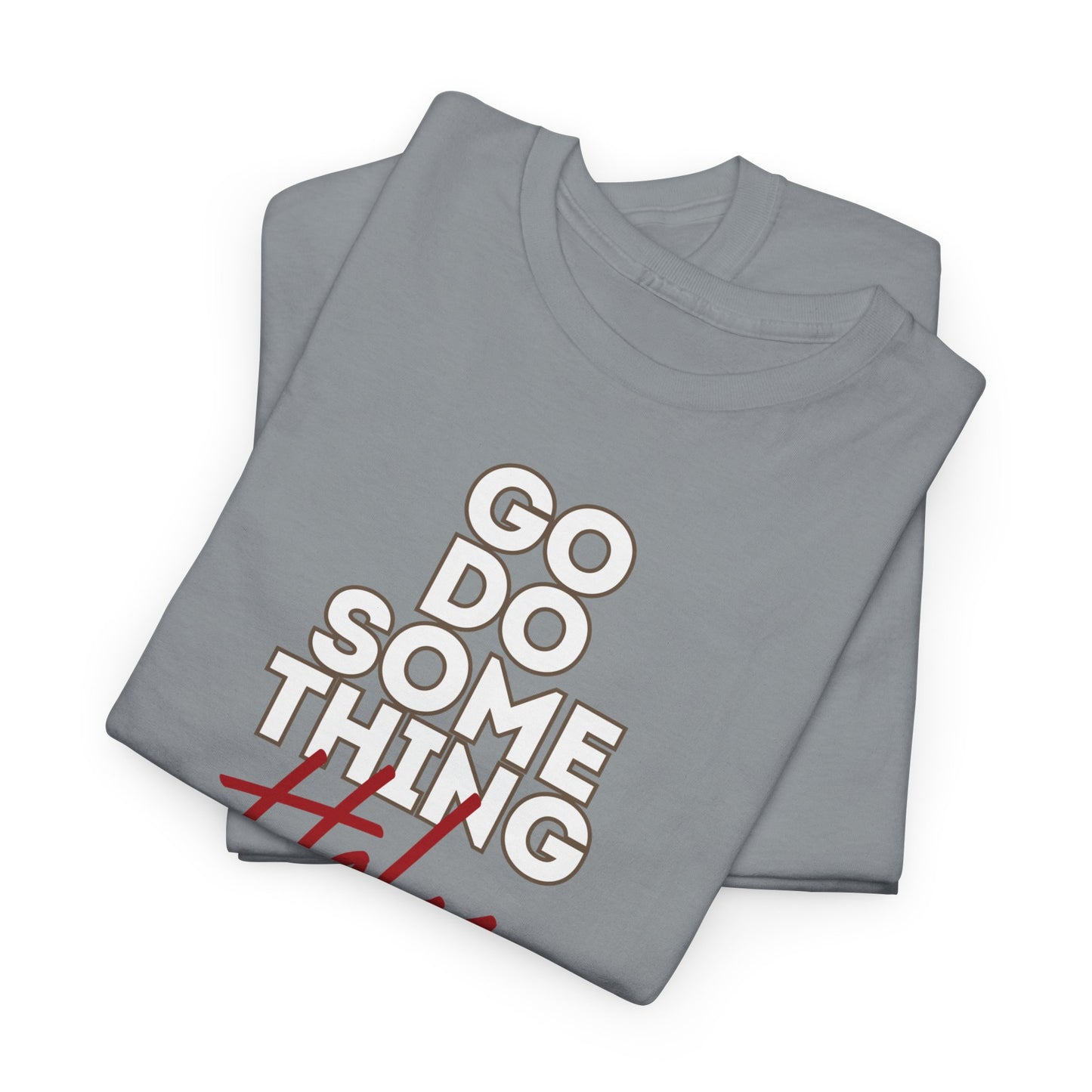 Do Something Holy Unisex Heavy Cotton Tee