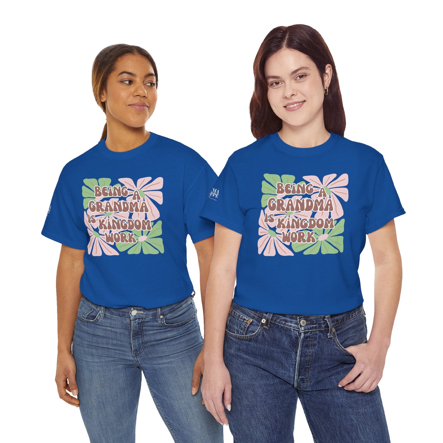 Being A Grandma Is Kingdom Work T-Shirt — Floral Retro Grandmother Appreciation Gift