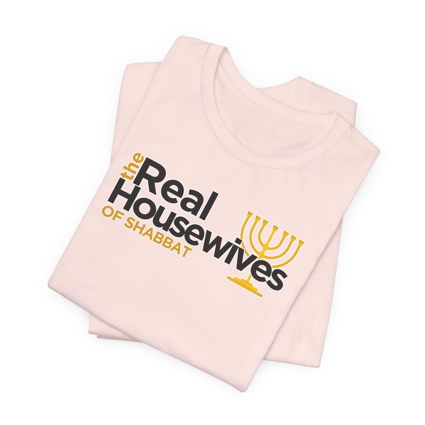 The Real Housewives of Shabbat Tee