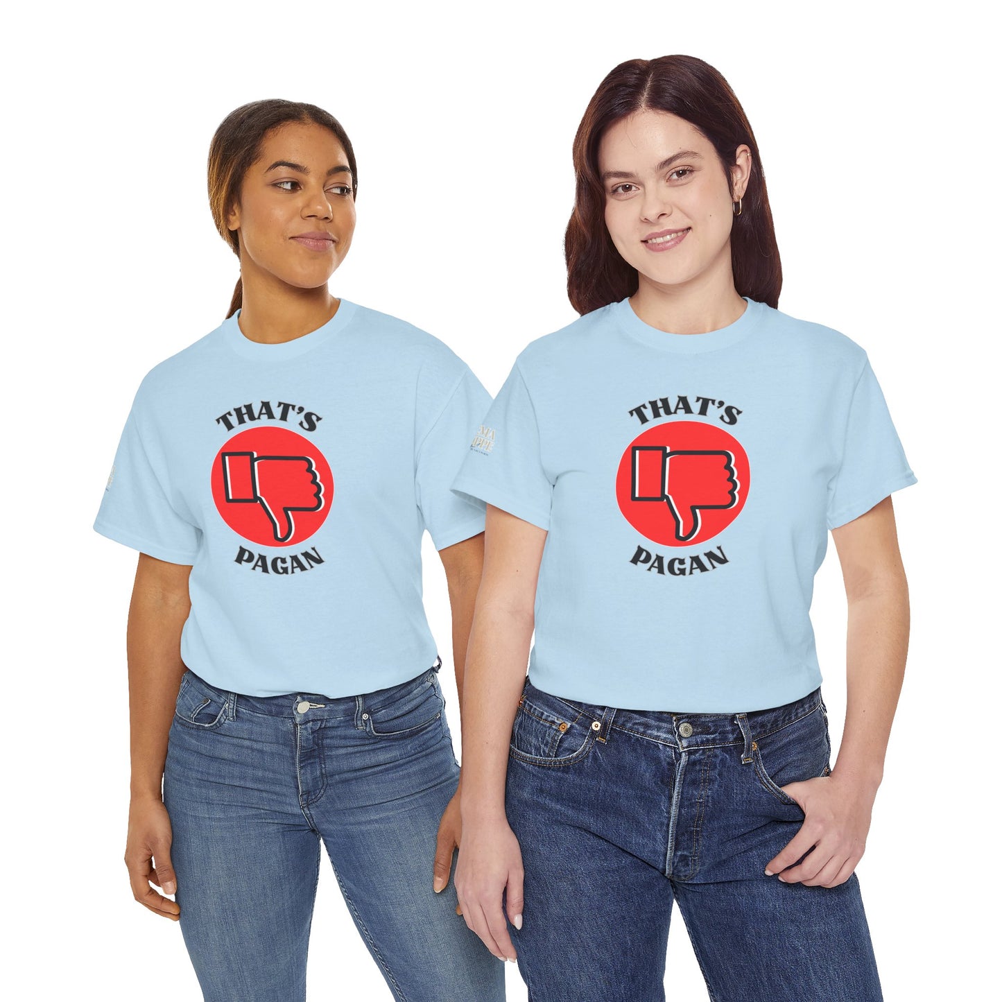 That's Pagan T-Shirt —Thumbs-Down Pagan Graphic Tee
