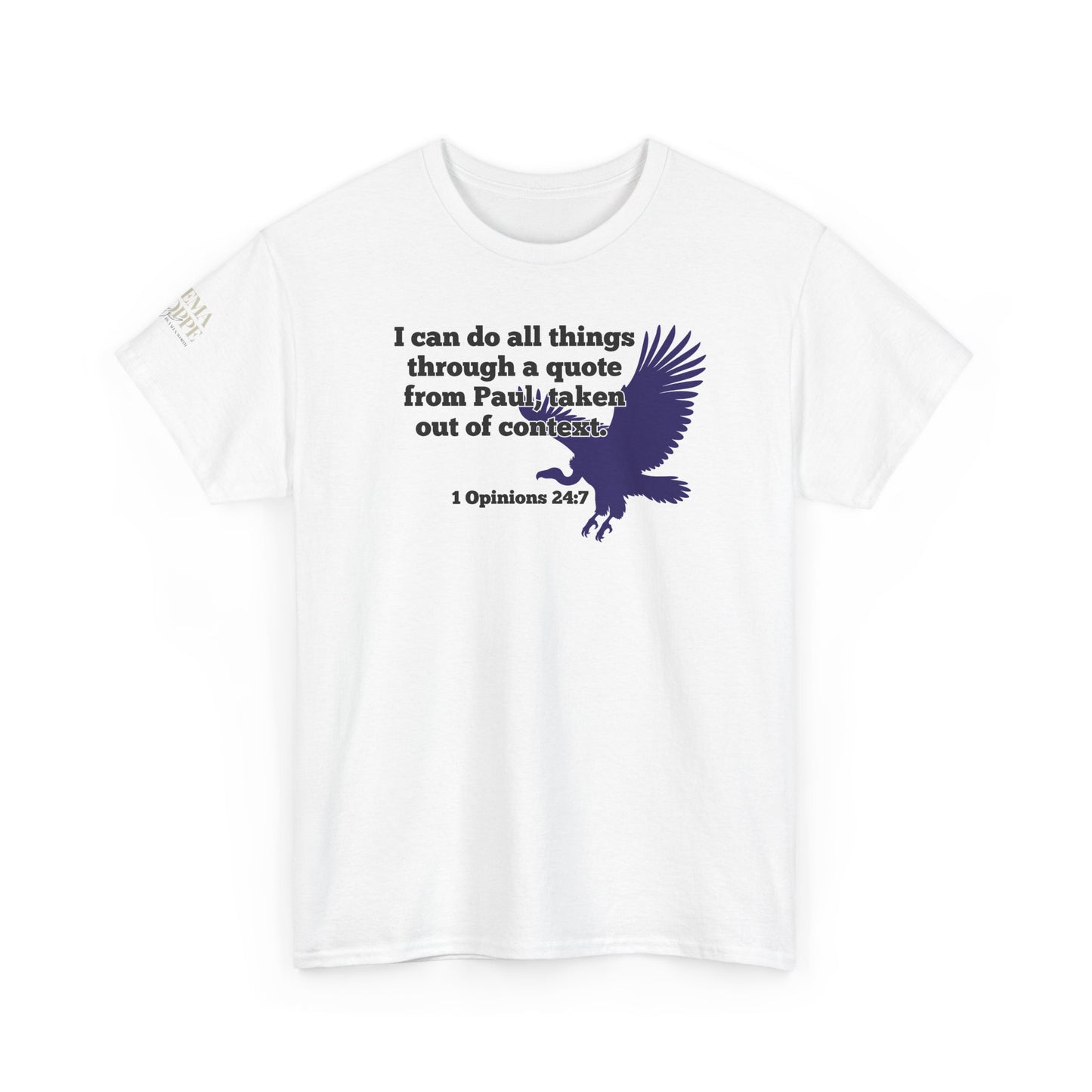 All Things With A Paul Quote Out Of Context Non Inspirational Tee