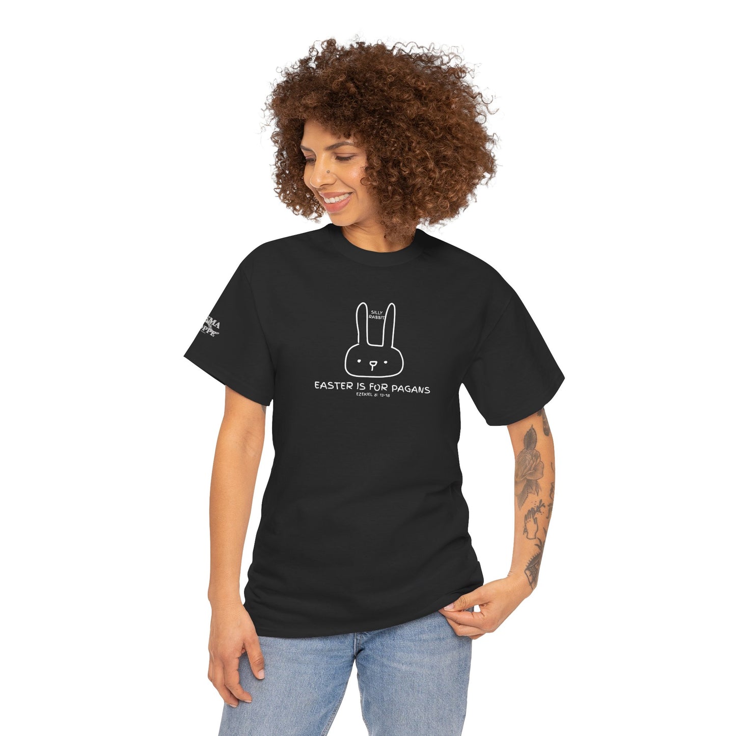 Silly Rabbit, Easter Is for Pagans Cotton T-Shirt — Ezekiel 8 Biblical Truth Tee