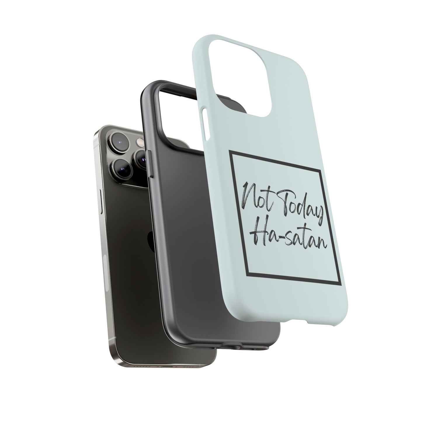Not Today Ha-satan Phone Case — Funny Motivational Protective iPhone Cover