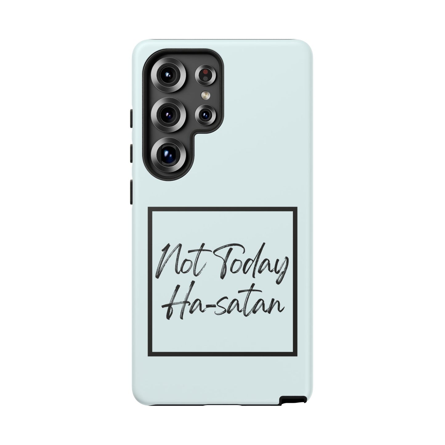 Not Today Ha-satan Phone Case — Funny Motivational Protective iPhone Cover