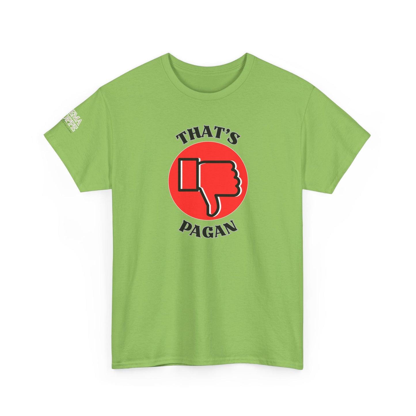 That's Pagan T-Shirt —Thumbs-Down Pagan Graphic Tee