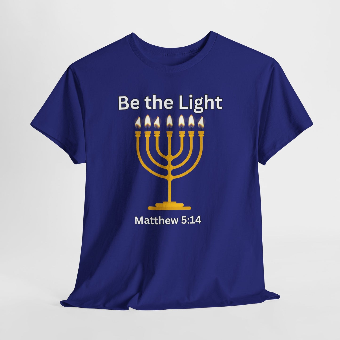 Be the Light Menorah: Unisex Heavy Cotton Tee Matthew 5:14