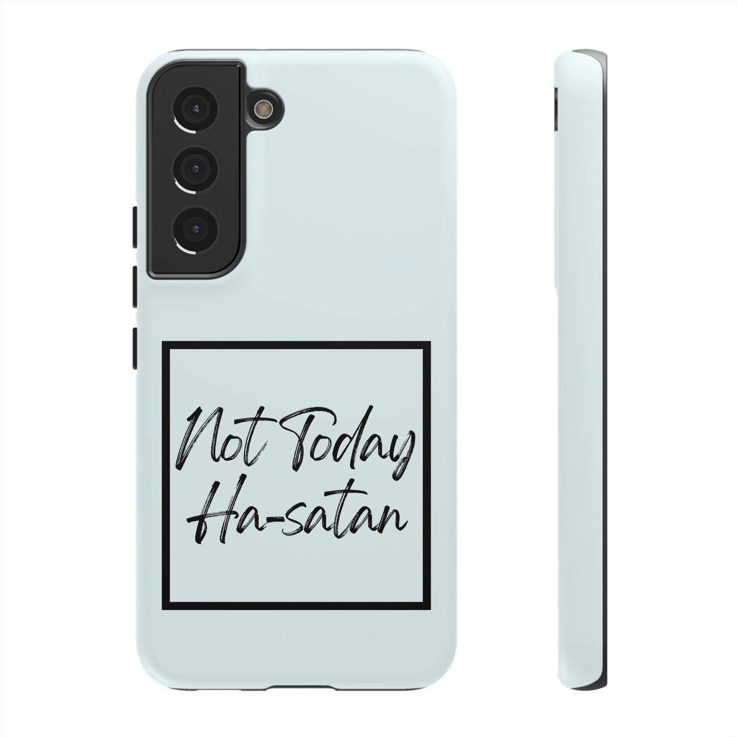 Not Today Ha-satan Phone Case — Funny Motivational Protective iPhone Cover