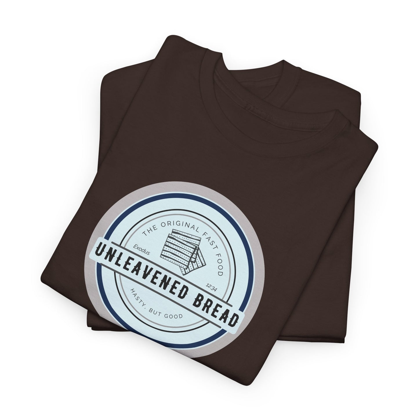 Unleavened Bread Matzo T-Shirt — "Hasty but Good" Passover Biblical Humor Tee