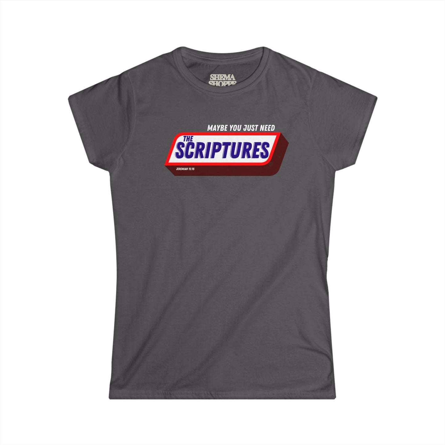 Scriptures Satisfy Women's Softstyle Tee